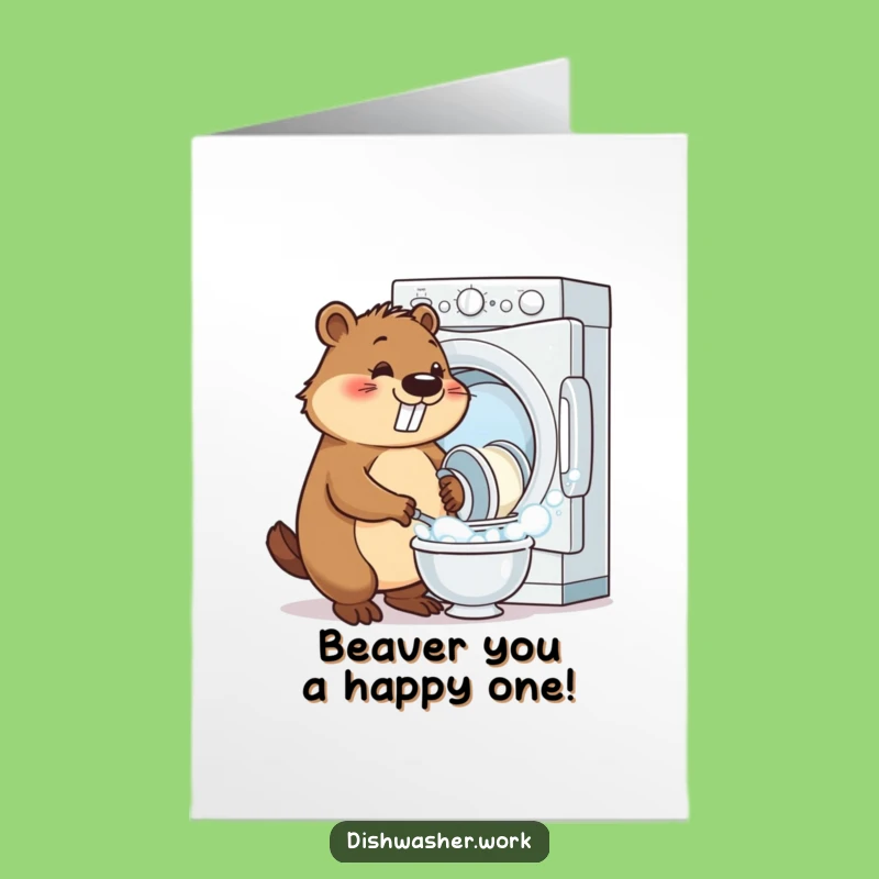 Free Printable Beaver Birthday Card: Hilarious Dishwasher Design for a Sparkling Celebration