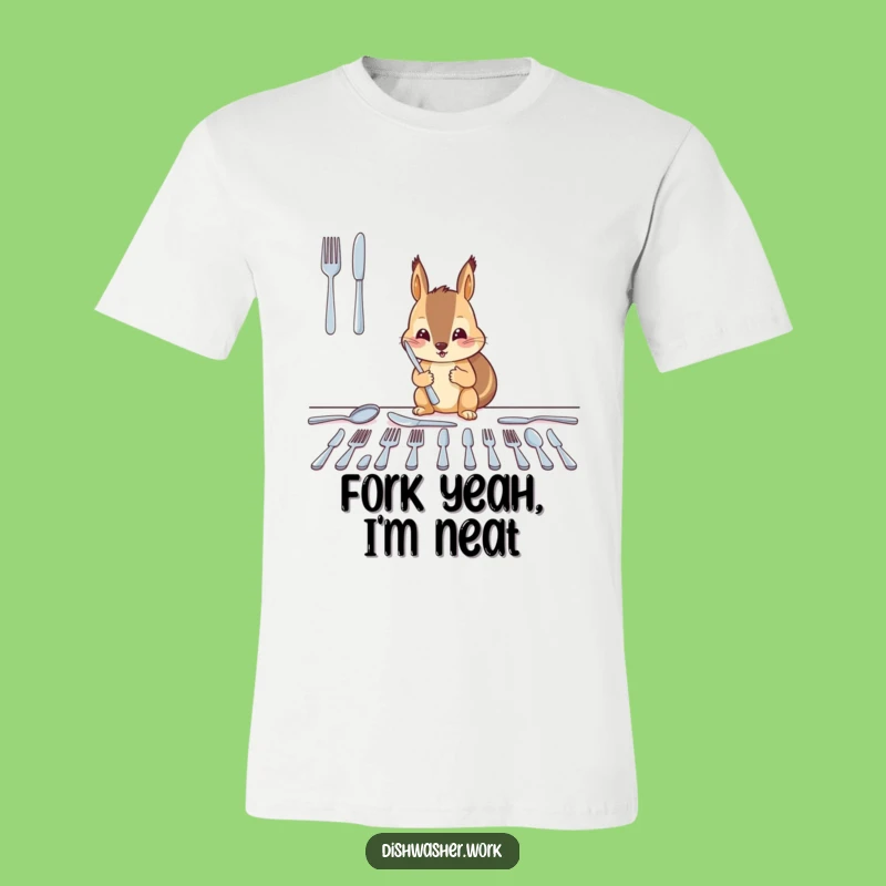 Funny Squirrel Tidy T-Shirt - Diligent Cutlery Arranger Humor Gift